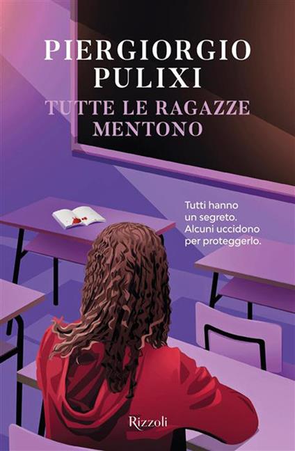 Tutte le ragazze mentono di Piergiorgio Pulixi, Rizzoli